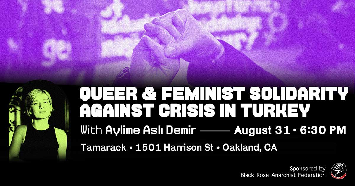 Event Announcement (Oakland, CA): Queer & Feminist Solidarity Against Crisis in Turkey