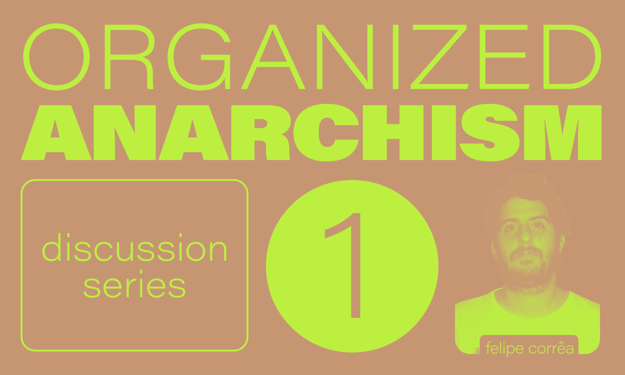 Announcing the Organized Anarchism Discussion Series – #1 February 25th